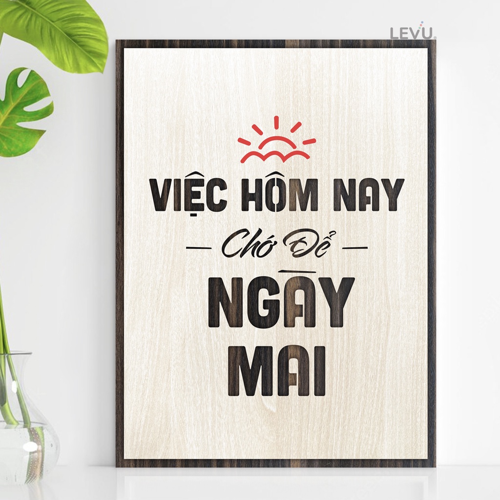 [Việc hôm nay chớ để ngày mai] Tranh treo tường Gỗ trang trí phòng tạo động lực