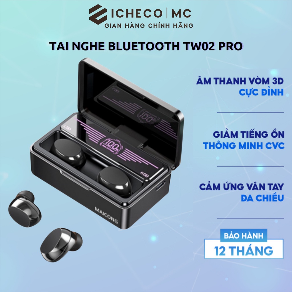 Tai nghe bluetooth không dây ICHECO TW02 PRO nhét tai true wireless chống ồn kháng nước cao cấp chính hãng