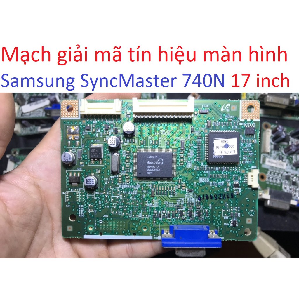 mạch tín hiệu giải mã màn hình 17 " inch board signal G700Ad Syncmaster 720N 740N 743Nx VA1716w samsung benQ 1619SW all