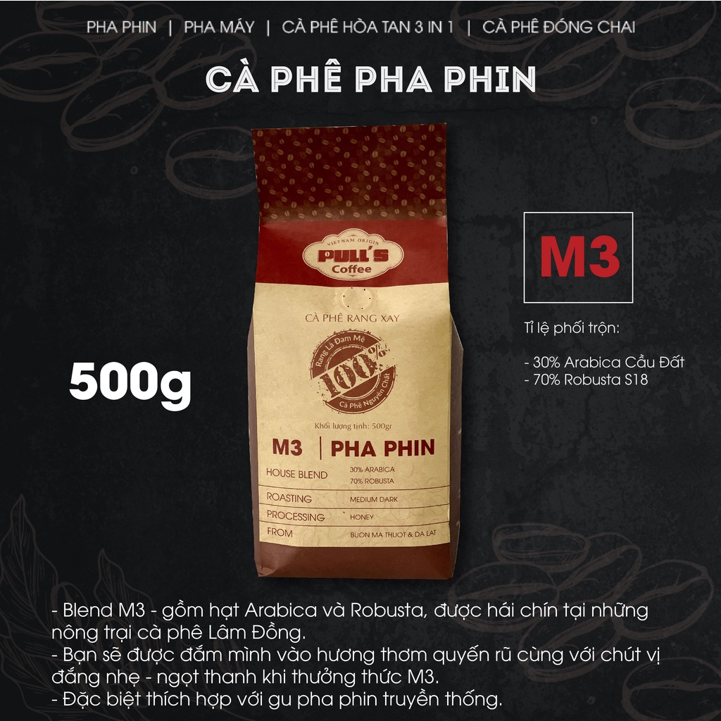Cà phê pha phin nguyên chất Blend M3 rang mộc 100% từ Pulls Coffee, thơm quyến rũ vị đậm đà ngọt hậu - gói 250g/500g | BigBuy360 - bigbuy360.vn