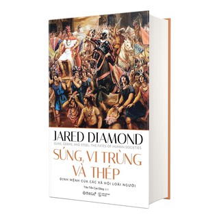Sách - Lịch sử nhân loại - Súng, vi trùng và thép (Tái bản 2020)