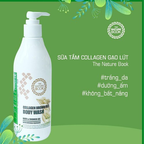 Sữa Tắm Collagen Gạo Lứt The Nature Book - Collagen Brown Rice Body Wash 500ml,