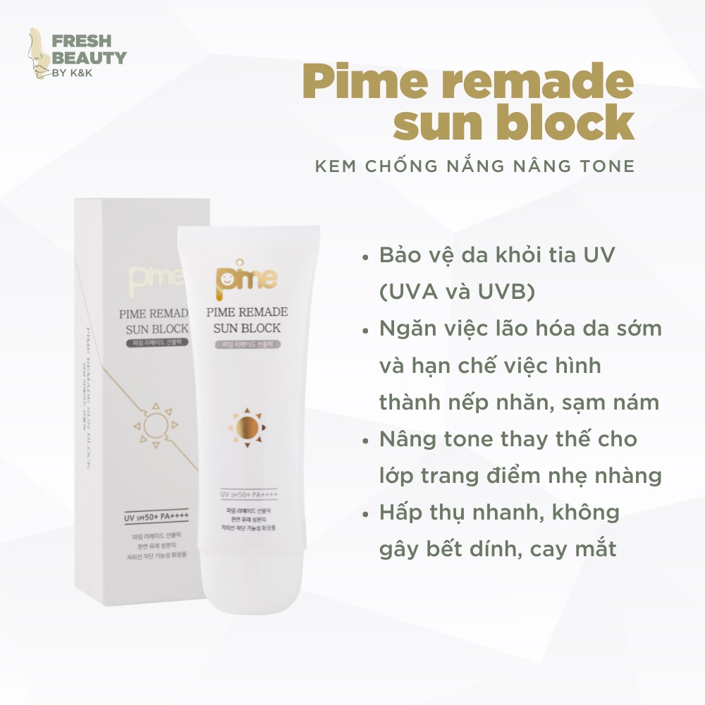 Kem chống nắng Pime Sunblock nâng tone không bết rít SPF50+/PA4+ dưỡng trắng giảm thâm sạm cho da dầu, mụn, hỗn hợp 60g