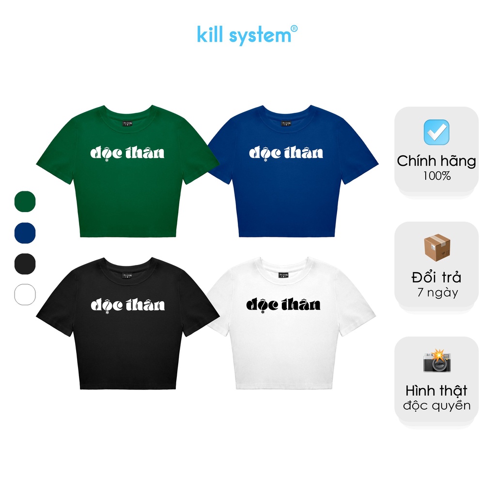 Áo thun croptop trơn tay ngắn in chữ Độc Thân nhiều màu chất thun co giãn Kill System