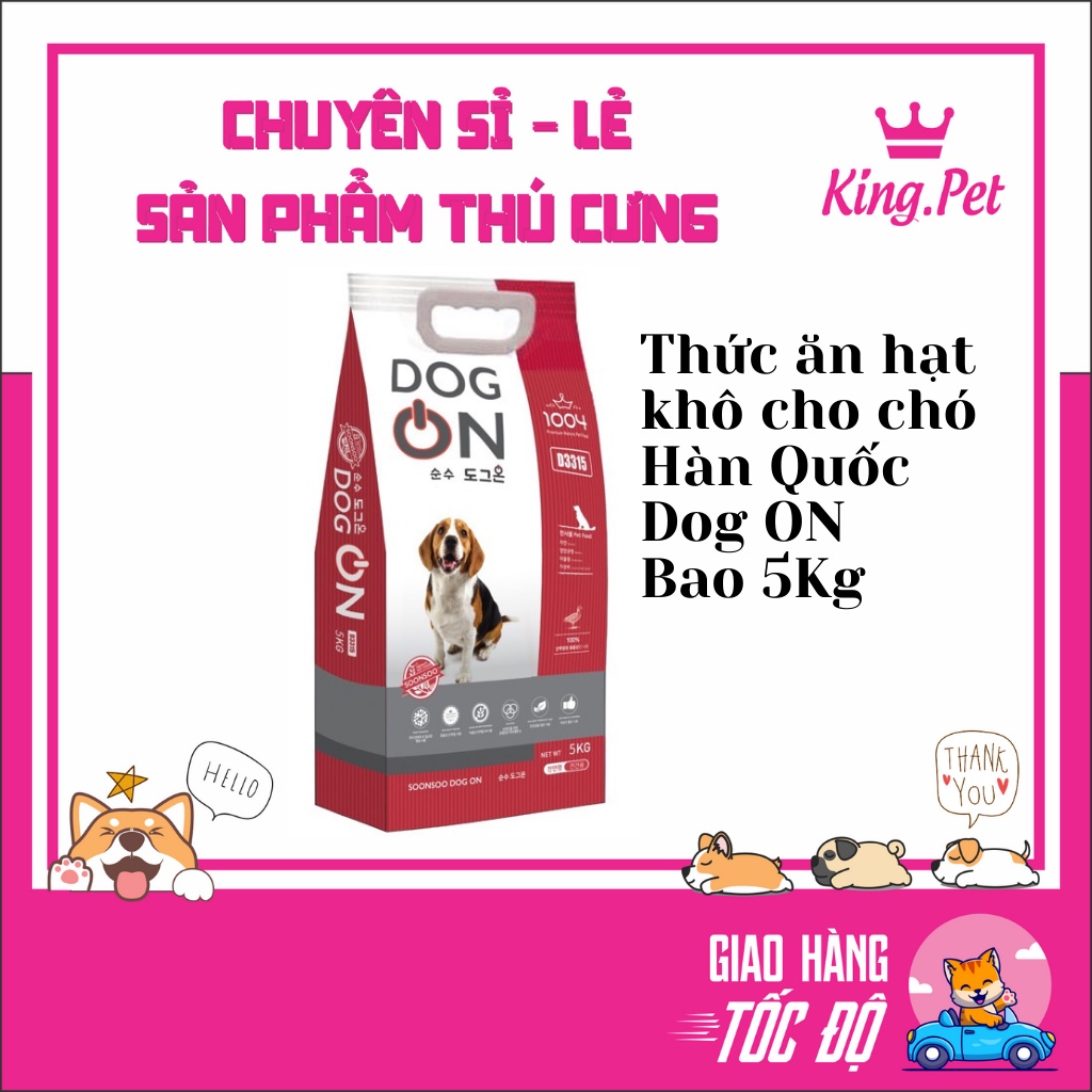 Thức ăn hạt khô cho chó Hàn Quốc Dog ON Bao 5Kg