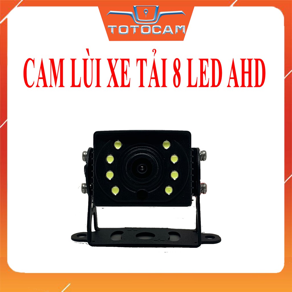 [HỖ TRỢ LẮP ĐẶT - FREE SHIP] CAMERA LÙI XE TẢI AHD 8 LED, HỒNG NGOẠI, CHỐNG NƯỚC – TẶNG KÈM DÂY DÀI 20M