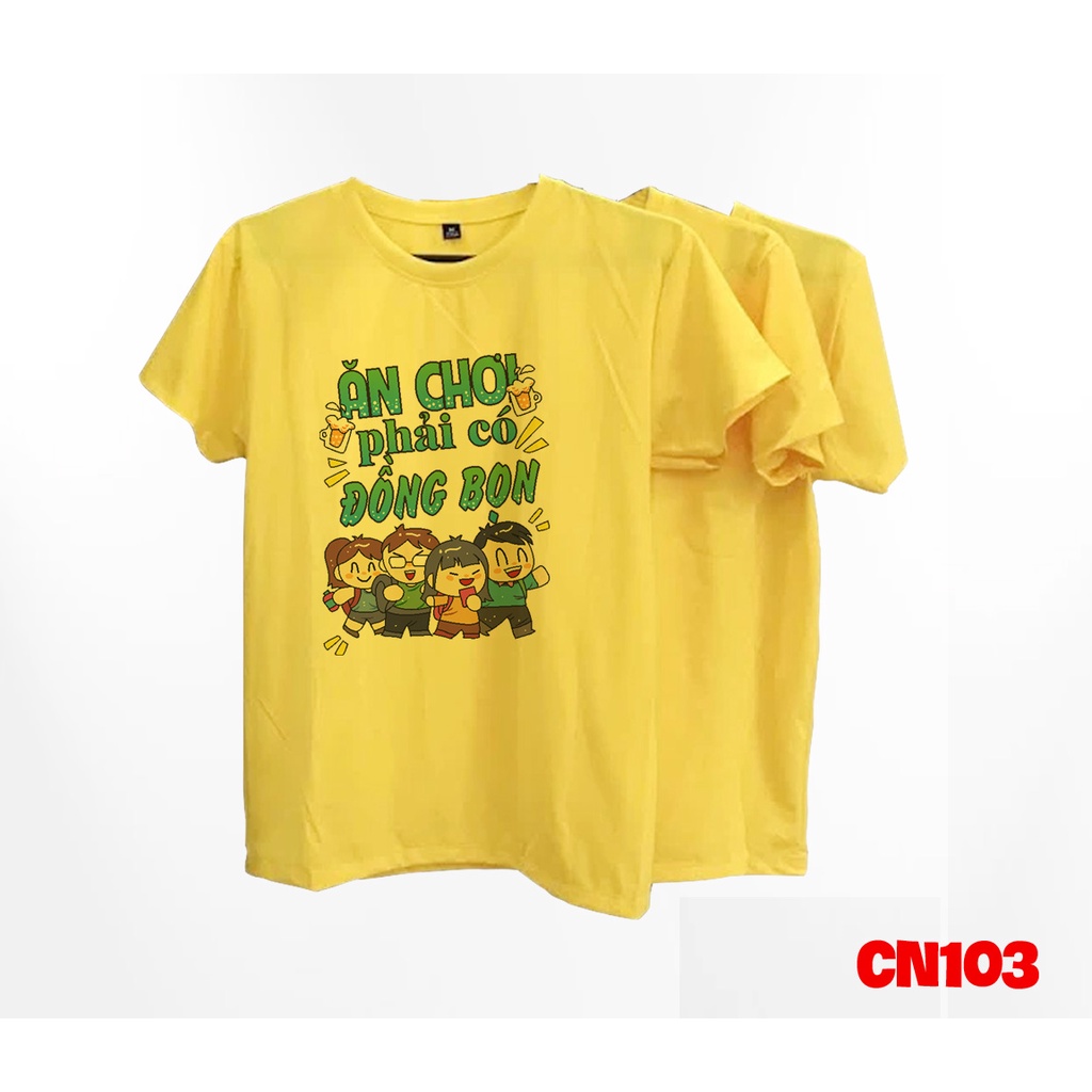 Đặt Áo Thun Nhóm Ăn Chơi Phải Có Đồng Bọn - KTQN TSHIRT AND UNIFORM