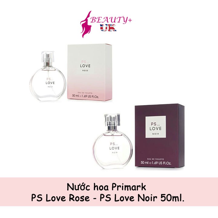 Ps Love Noir Perfume Price Nước Hoa Primark PS Love Rose PS Love