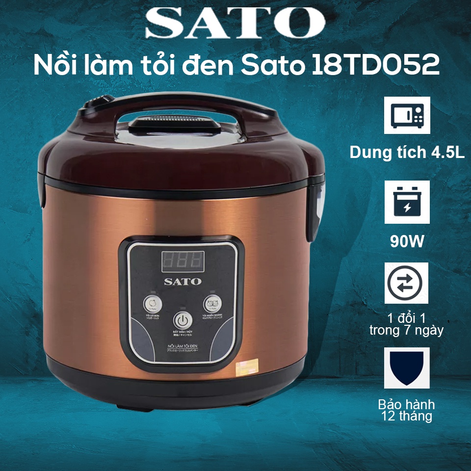 Nồi làm tỏi đen SATO 18TD052 dung tích 4,5L bảng điều khiển điện tử - Nồi nấu tỏi đen sản xuất tại Việt Nam