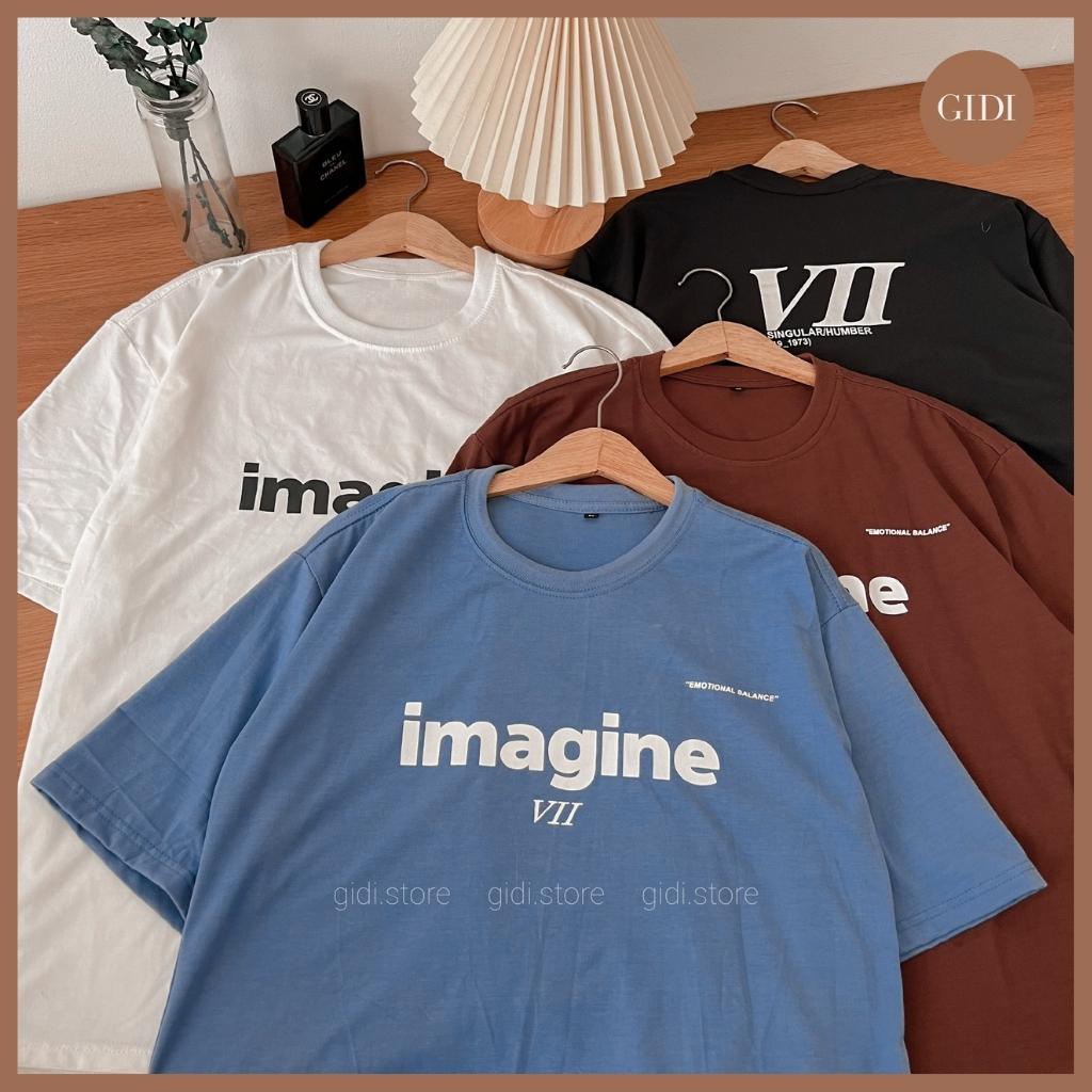 Áo thun tay lỡ Nam Nữ Unisex cổ tròn - áo phông nam ngắn tay in chữ Imagine VII