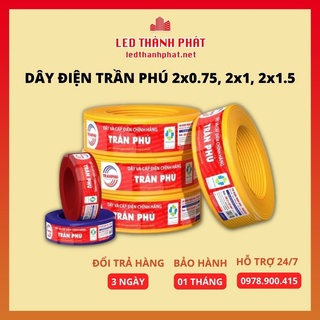 Dây điện trần phú 2x0.75, 2x1, 2x1.5 bảo hành 12 tháng