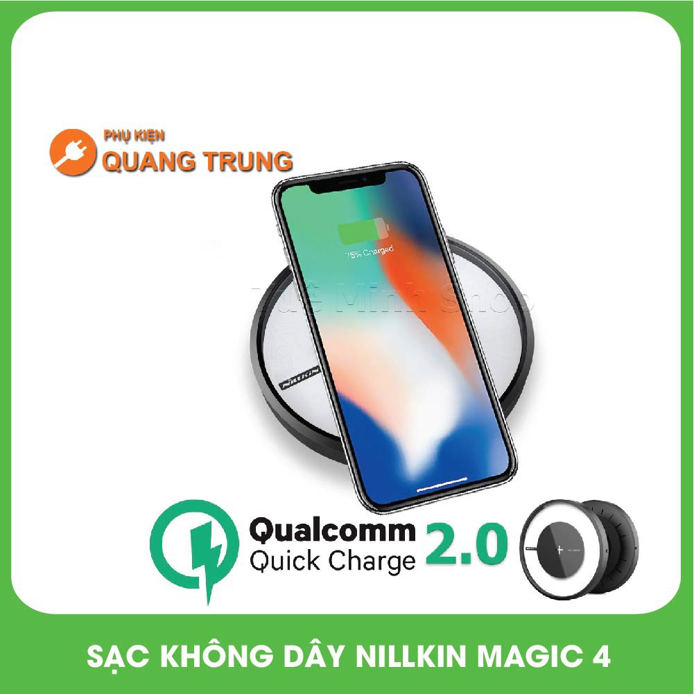 SẠC NHANH KHÔNG DÂY NILLKIN MAGIC DISK 4 - IPHONE8/8plus/iphone X / S7/S7e/S8/s8plus/Note5-7-8