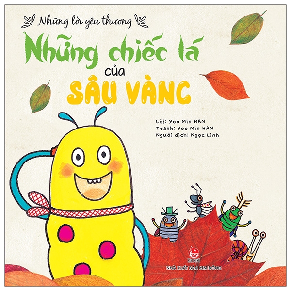 Sách - Những Lời Yêu Thương: Những Chiếc Lá Của Sâu Vàng