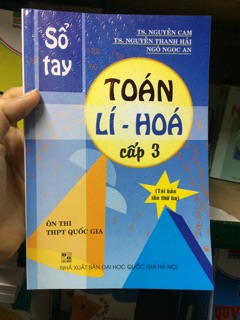 Sổ Tay Toán - Lí - Hóa Cấp 3