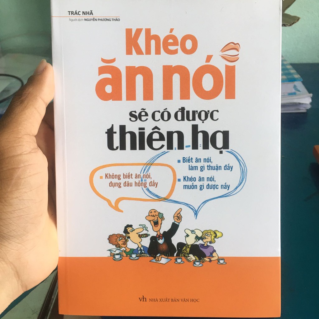 Sách - Khéo Ăn Nói Sẽ Có Được Thiên Hạ