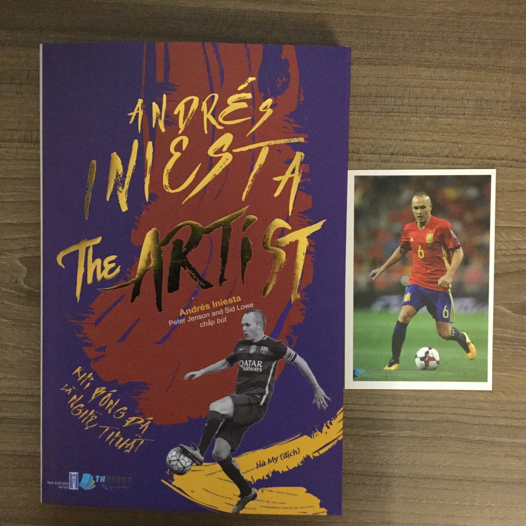 [ Sách ] Khi Bóng Đá Là Nghệ Thuật - Andrés Iniesta The Artis - Tặng 01 Postcard