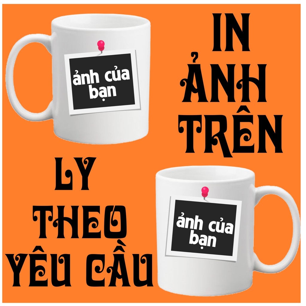 In_hình_ trên_ ly_ sứ theo yêu cầu giá rẻ