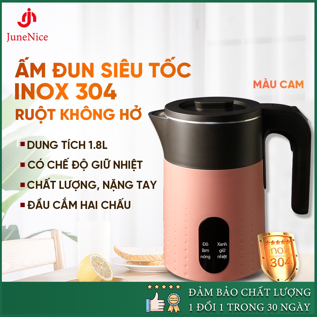 Bình đun nước siêu tốc, ấm siêu tốc 1.8 lít giữ nhiệt và đun, ruột bằng thép không gỉ Inox304 của JN June Nice