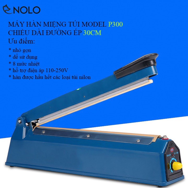 Máy Hàn Miệng Túi, Nilong Chuyên Dụng Model P300 Chất Liệu Hợp Kim Chiều Dài Đường Ép 30cm Dùng Điện 220V