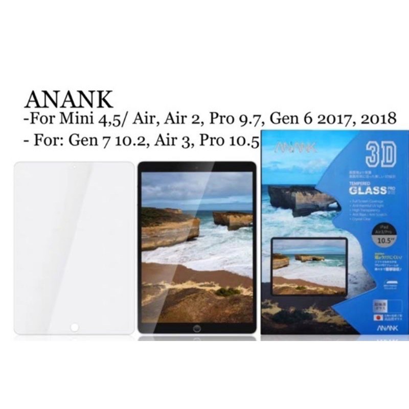 Kính Cường Lực 3D ANANK IPAD Air, Air 2, Gen 7 10.2, Air 3 10.5, Air 4 10.9, Mini 4, Mini 5, Pro 9.7 - Hàng chính hãng