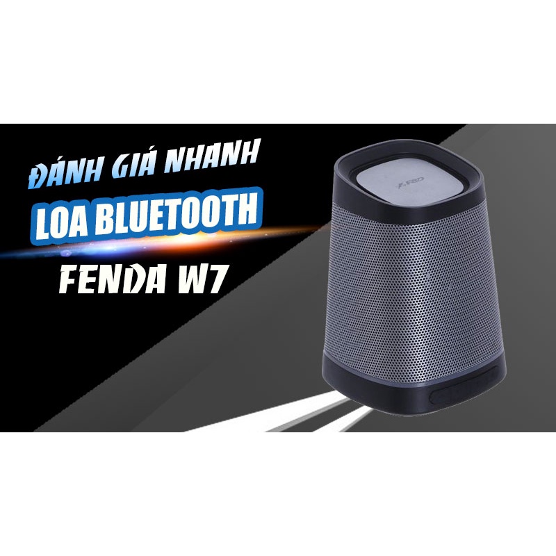 Loa Bluetooth Fenda W7 cao cấp _Hàng chính hãng