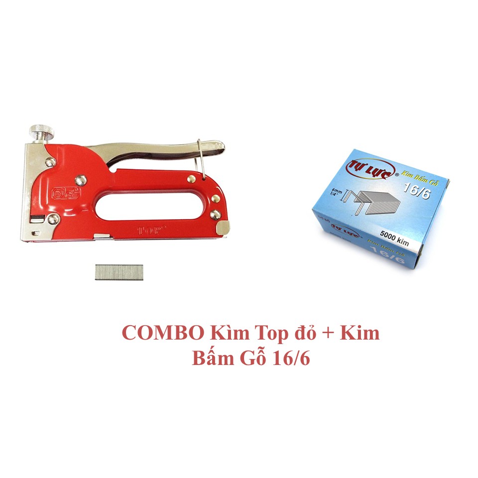 Combo kìm bấm gỗ ghim Top + ghim bấm 16/6 5000 ghim (Tiết kiệm hơn)