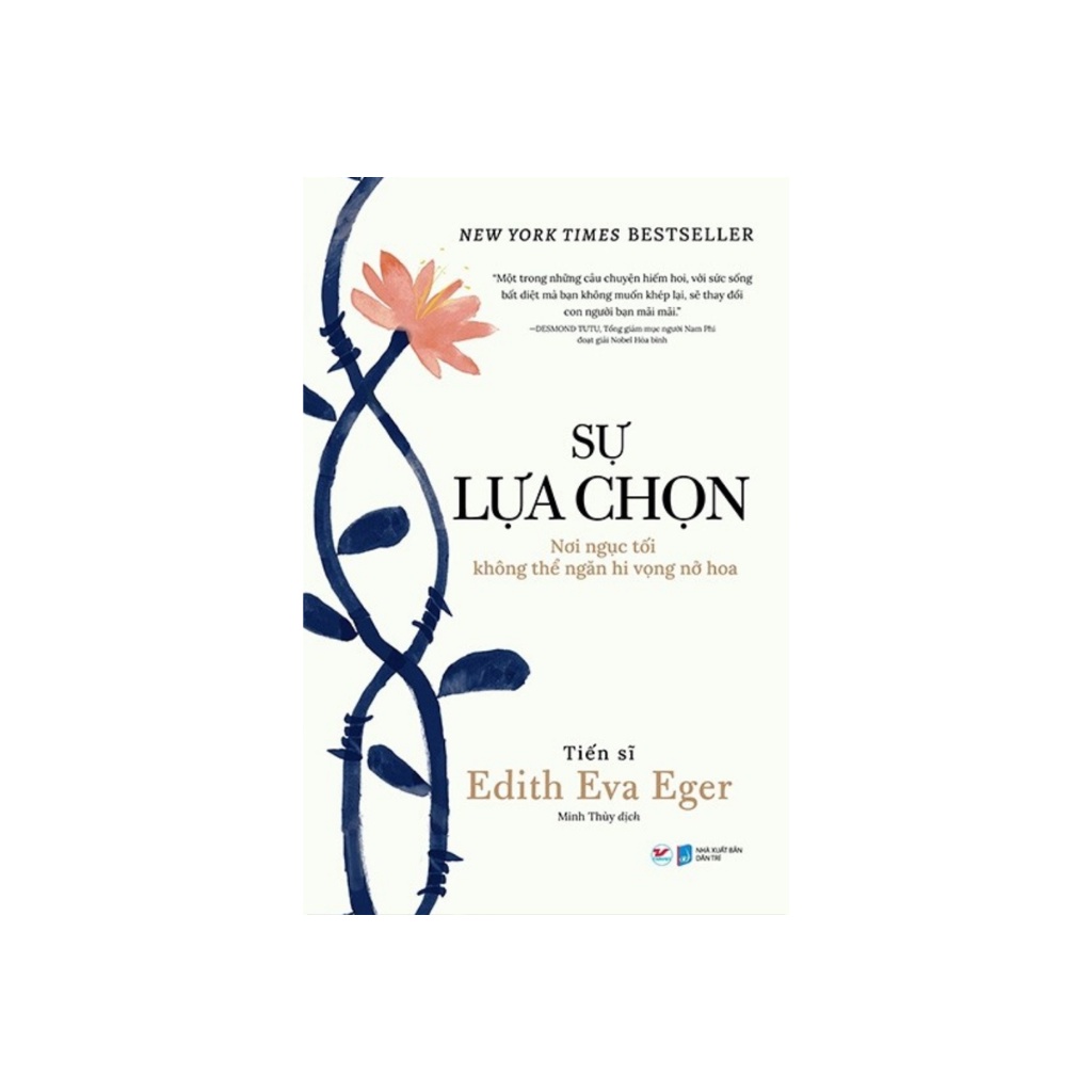 Sách - Sự Lựa Chọn - Nơi Ngục Tối Không Thể Ngăn Hi Vọng Nở Hoa