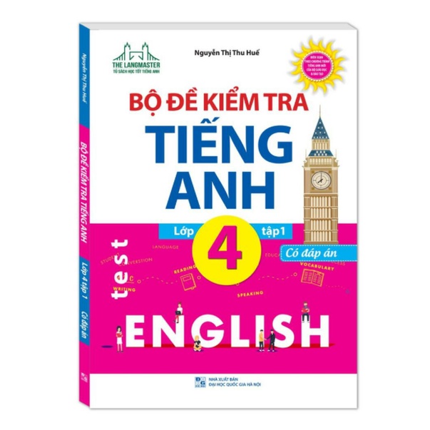 Sách - Bộ đề kiểm tra tiếng Anh lớp 4 tập 1 - Có đáp án (tái bản 01)