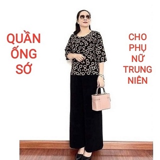 Quần trung niên nữ ống rộng ống sớ vải đũi lụa mặc mát loại 1 dành cho bà cho mẹ trung tuổi T.CHIC