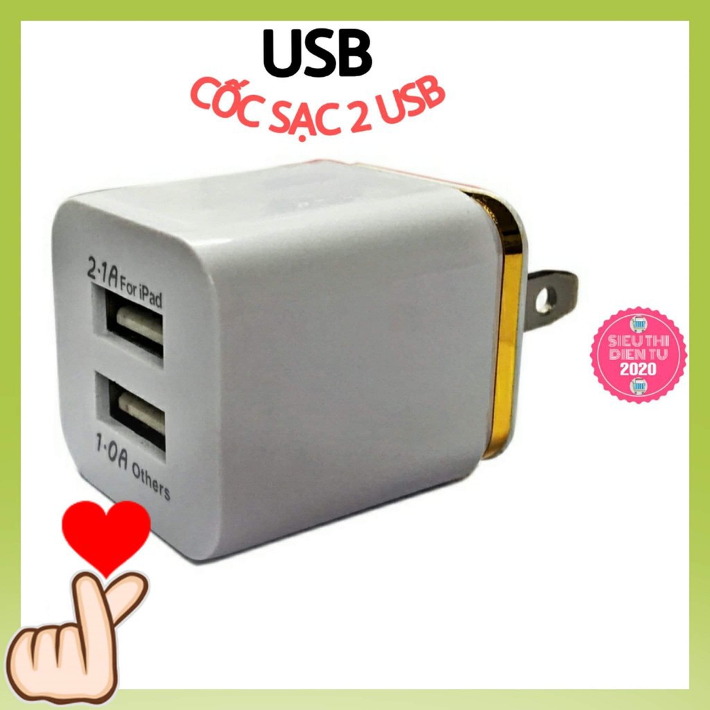 CỐC SẠC USB - CỦ SẠC USB, 2 Cổng USB 2.1A và 1A