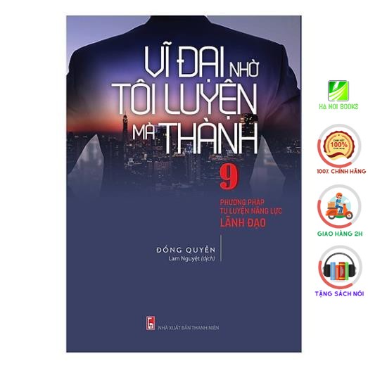 Sách - Vĩ Đại Nhờ Tôi Luyện Mà Thành [ Minh Long ]