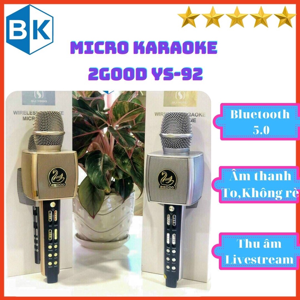 Mic karaoke 2Good YS-92 chính hãng, Âm thanh to chống hú,Giả giọng,có chức năng thu âm,Livestream.