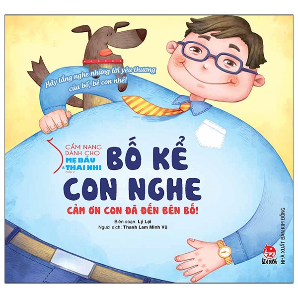 Sách Cẩm Nang Dành Cho Mẹ Bầu Và Thai Nhi - Phần 2: Bố Kể Con Nghe - Cảm Ơn Con Đã Đến Bên Bố!