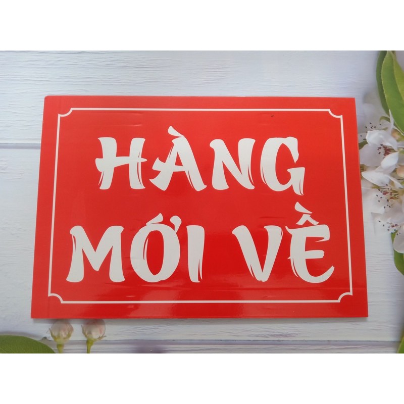 BẢNG HÀNG MỚI VỀ, GIẢM GIÁ, SALE, BIỂN XẢ HÀNG