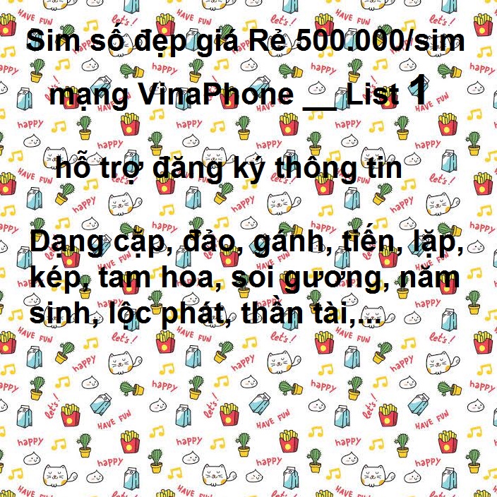 Sim Số đẹp Giá Rẻ VINAPHONE 500k List 1 Được Hưởng Nhiều Gói Khuyến Mãi Miễn Phí Đăng ký Chính Chủ