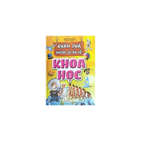 Sách - Khám Phá Những Bí Ẩn Về Khoa Học (Tái Bản)