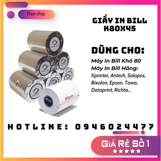 GIẤY IN NHIỆT K80-GIẤY IN BILL KHỔ K80 ĐƯỜNG KÍNH 45- 10 CUỘN