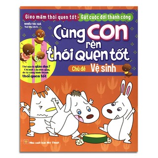 Cùng Con Rèn Thói Quen Tốt - Chủ Đề Vệ Sinh