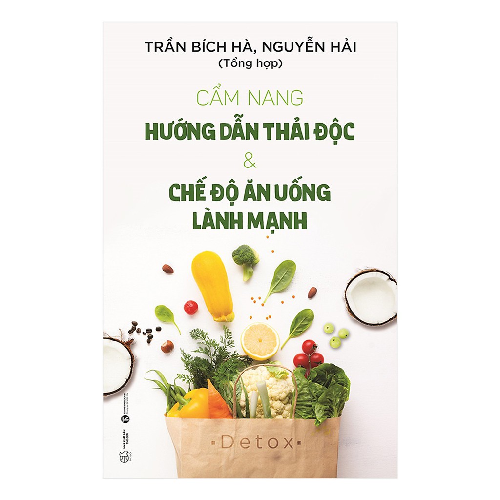 [Mã LIFEMALL995 giảm 10% đơn 99K] Sách - Cẩm Nang Hướng Dẫn Thải Độc Và Chế Độ Ăn Uống Lành Mạnh