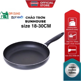Chảo trơn chống dính sunhouse phi 18-30cm