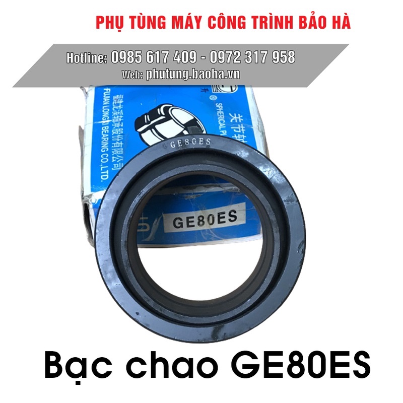 Phụ tùng máy xúc, bạc chao, vòng bi, bạc đạn mắt trâu GE80ES hàng chất lượng tốt