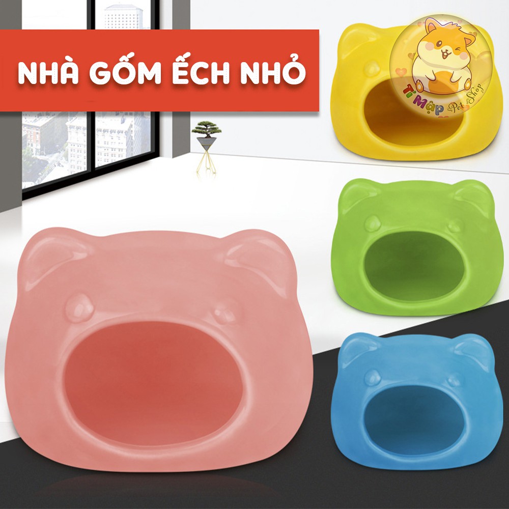 Nhà Ngủ Sứ Hamster/Nhà Gốm Êch Nhỏ