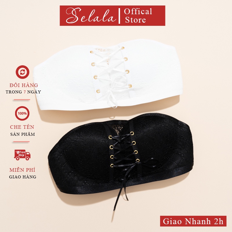 Áo Cúp Ngực Selala Không Dây Chống Tụt Nâng Đẩy Phối Dây Rút AC03 | BigBuy360 - bigbuy360.vn