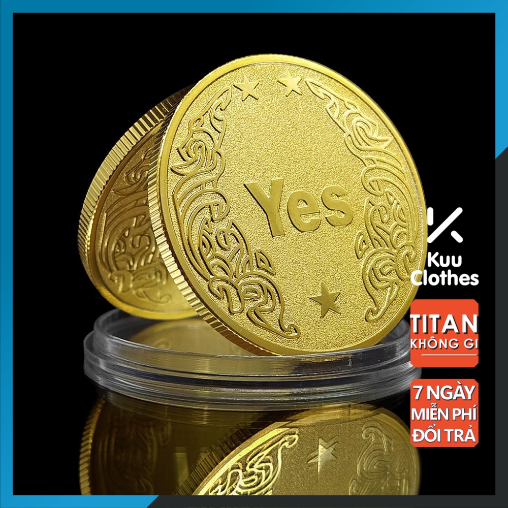 Đồng Xu Yes - No Coin - Quà Tặng Lưu Niệm Tiền May Mắn Thép Titan Không Gỉ - Đồng Xu Trò Chơi Quyết Định- Kuu Clothes