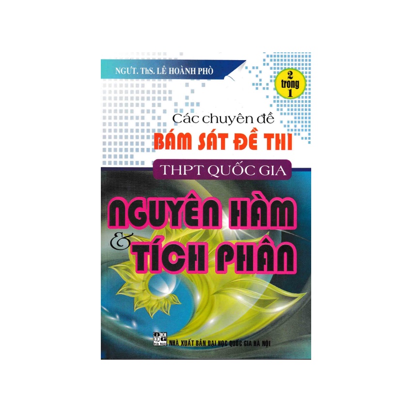 Sách - Các Chuyên Đề Bám Sát Đề THi THPT Phần Nguyên Hàm Tích Phân
