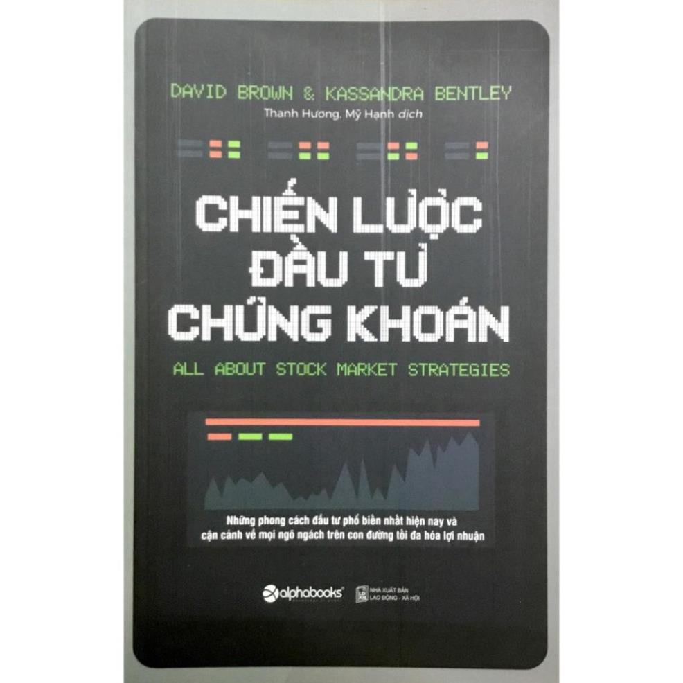 Sách - Chiến Lược Đầu Tư Chứng Khoán - Tác giả David Brown, Kassandra Bentley