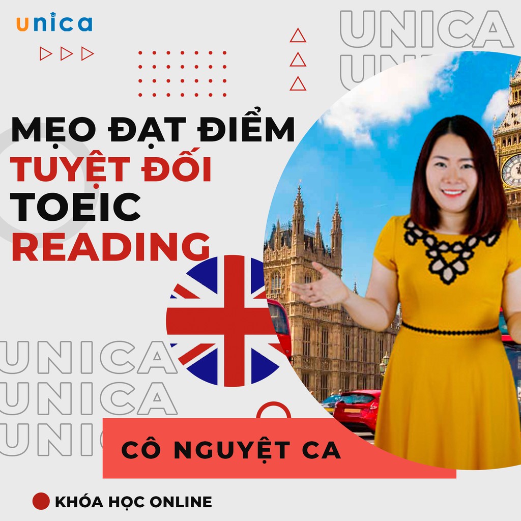 FULL khóa học NGOẠI NGỮ- Bí quyết đạt điểm tuyệt đối bài thi TOEIC Reading -[UNICA.VN]