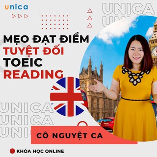 Toàn quốc- [Evoucher] FULL khóa học NGOẠI NGỮ- Bí quyết đạt điểm tuyệt đối bài thi TOEIC Reading -[UNICA.VN]