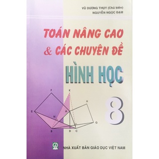 Sách - Toán nâng cao và Các chuyên đề Hình học 8