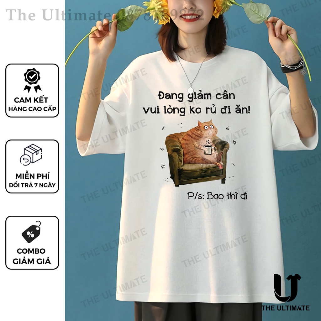 Áo phông form rộng nam nữ Mèo Béo Giảm Cân áo phông in hình tay lỡ cotton 100% The Ultimate
